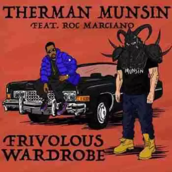Therman Munsin - Frivolous Wardrobe (CDQ) Ft. Roc Marciano